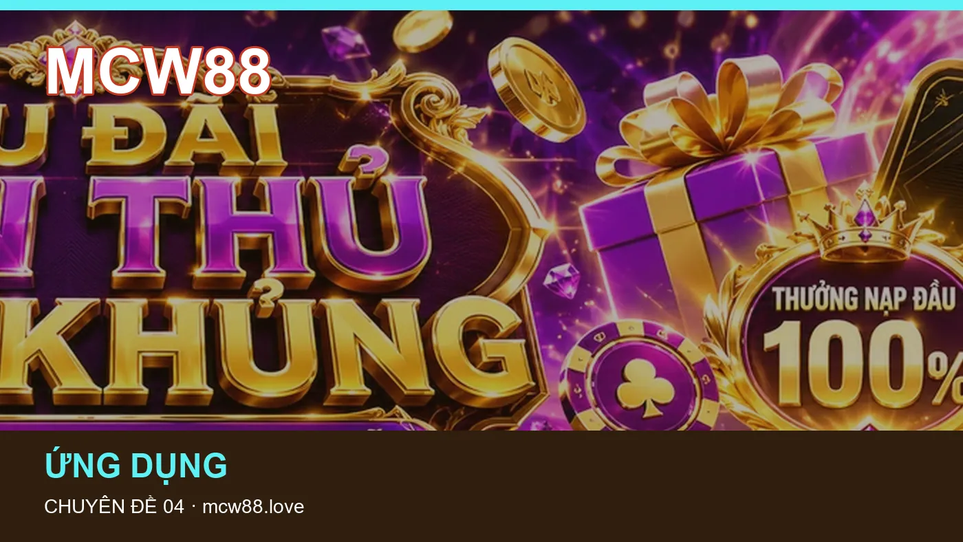 Trải nghiệm Casino trên điện thoại cùng cẩm nang MCW88