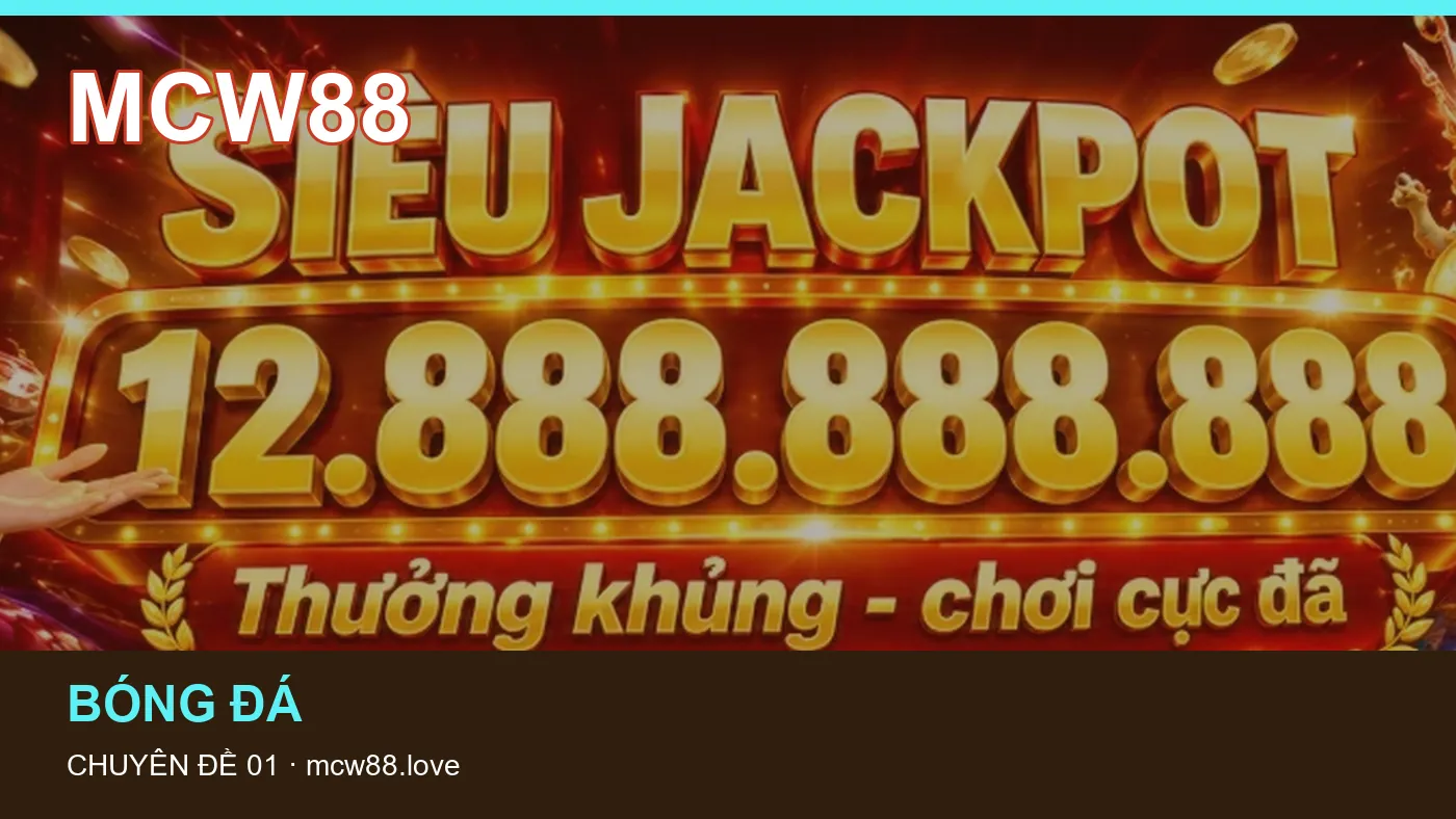 Đối chiếu nguồn và thời điểm cập nhật trong Game bài của MCW88